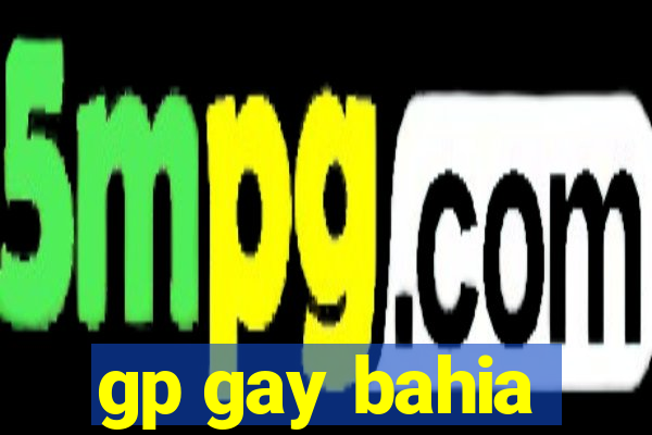 gp gay bahia